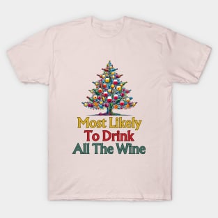 Most Likely To Drink All The Wine T-Shirt